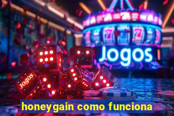 honeygain como funciona